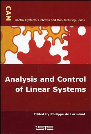 analysis and control of linear systems 1st edition philippe de larminat 1905209355, 978-1905209354