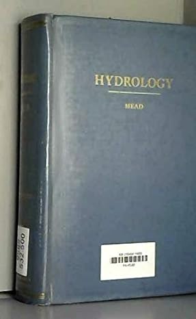 hydrology the fundamental basis of hydraulic engineering 2nd edition daniel w mead b001msri36