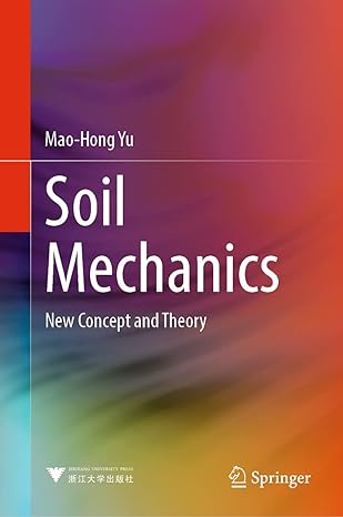 soil mechanics new concept and theory 1st edition mao hong yu 9819927803, 978-9819927807