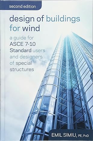 design of buildings for wind a guide for asce 7 10 standard users and designers of special structures 2nd