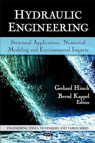 hydraulic engineering structural applications numerical modeling and environmental impacts uk edition gerhard