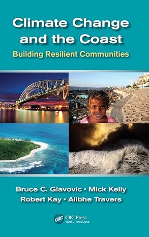 climate change and the coast building resilient communities 1st edition bruce glavovic ,mick kelly ,robert