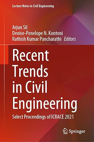 recent trends in civil engineering select proceedings of icrace 2021 1st edition arjun sil ,denise penelope n