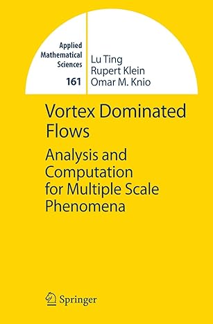 vortex dominated flows analysis and computation for multiple scale phenomena 2007th edition lu ting ,rupert