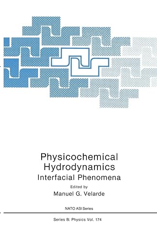 physicochemical hydrodynamics interfacial phenomena 1988th edition manual g velarde 0306429055, 978-0306429057