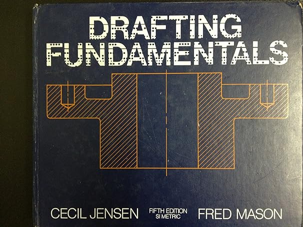 drafting fundamentals 5th edition cecil howard jensen ,f mason 0075480689, 978-0075480686