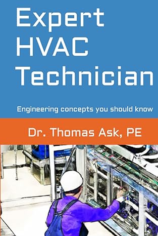 expert hvac technician engineering concepts you should know 1st edition dr thomas ask b0bvpmsp3s,