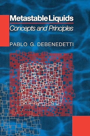 metastable liquids 1st edition pablo g debenedetti 0691085951, 978-0691085951