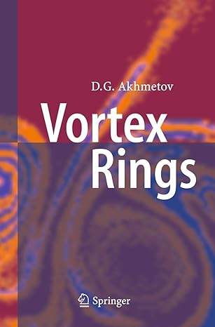 vortex rings 2010th edition d g akhmetov 3642050158, 978-3642050152