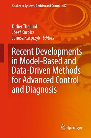 recent developments in model based and data driven methods for advanced control and diagnosis 1st edition