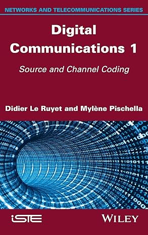digital communications 1 source and channel coding 1st edition didier le ruyet ,mylene pischella 1848218451,
