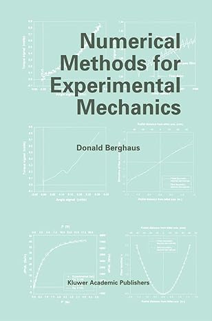 numerical methods for experimental mechanics 2001st edition donald berghaus 0792374037, 978-0792374039