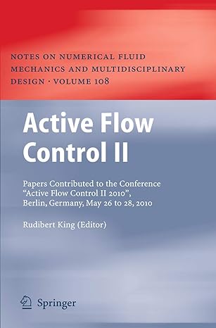 active flow control ii papers contributed to the conference active flow control ii 2010 berlin germany may 26