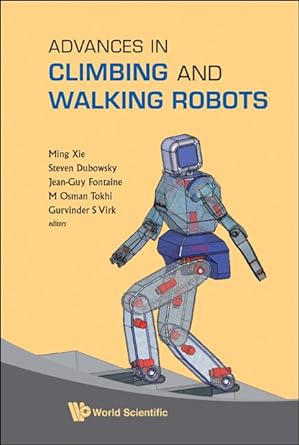 advances in climbing and walking robots proceedings of 10th international conference 1st edition ming xie