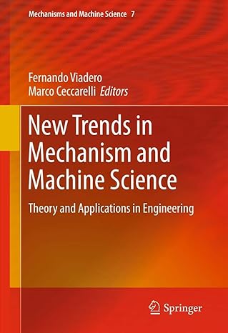 new trends in mechanism and machine science theory and applications in engineering 2013th edition fernando