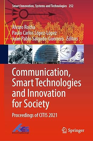 communication smart technologies and innovation for society proceedings of citis 2021 1st edition alvaro