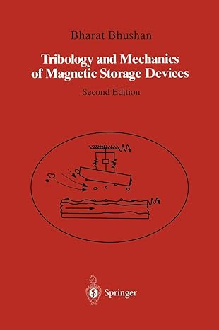 tribology and mechanics of magnetic storage devices 2nd edition bharat bhushan 0865429189, 978-0865429185