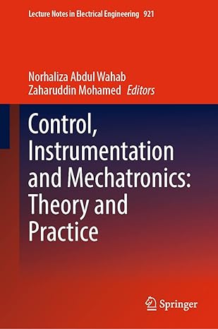 control instrumentation and mechatronics theory and practice 1st edition norhaliza abdul wahab ,zaharuddin