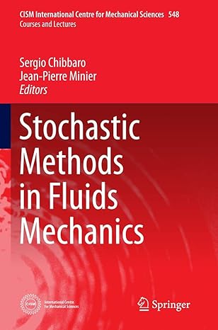 stochastic methods in fluid mechanics 2014th edition sergio chibbaro ,jean pierre minier 370911621x,