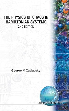 physics of chaos in hamiltonian systems the 2nd edition george zaslavsky 1860947956, 978-1860947957