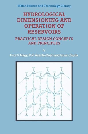 hydrological dimensioning and operation of reservoirs practical design concepts and principles 2002nd edition