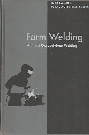 farm welding arc and oxyacetylene welding 3rd edition marvin m parker b0000cjwwv