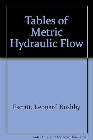 tables of metric hydraulic flow 1st edition leonard bushby escritt ,v p escritt 0046280014, 978-0046280017