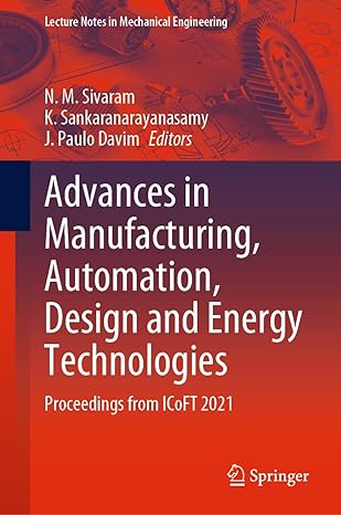 advances in manufacturing automation design and energy technologies proceedings from icoft 2021 1st edition n