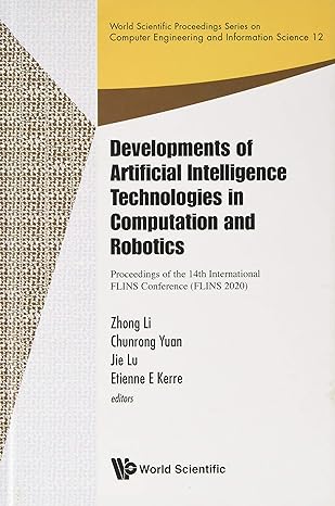 Developments Of Artificial Intelligence Technologies In Computation And Robotics Proceedings Of The 14th International Flins Conference Flins 2020 Computer Engineering And Information Science