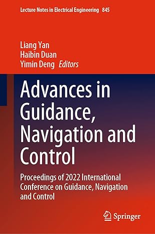 Advances In Guidance Navigation And Control Proceedings Of 2022 International Conference On Guidance Navigation And Control