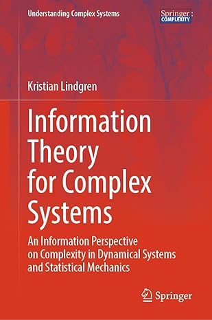 information theory for complex systems an information perspective on complexity in dynamical systems and