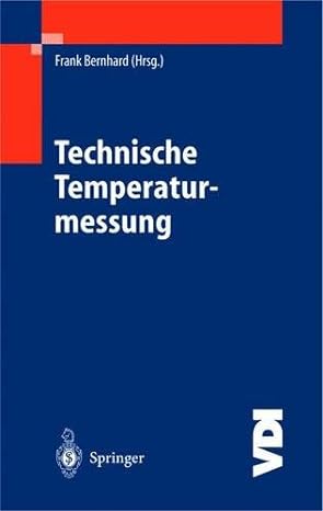 technische temperaturmessung physikalische und messtechnische grundlagen sensoren und messverfahren