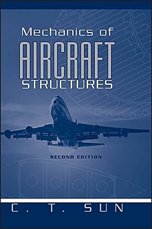 mechanics of aircraft structures 2nd edition c t sun 0471699667, 978-0471699668