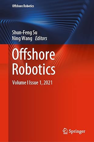 offshore robotics volume i issue 1 2021 1st edition shun feng su ,ning wang 9811620776, 978-9811620775