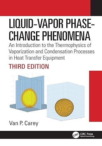 liquid vapor phase change phenomena an introduction to the thermophysics of vaporization and condensation