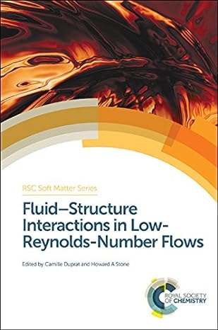 fluid structure interactions in low reynolds number flows 1st edition camille duprat ,howard a stone