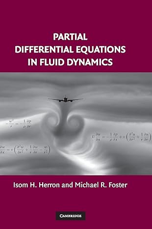 partial differential equations in fluid dynamics 1st edition isom h herron ,michael r foster 0521888247,