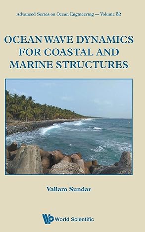 ocean wave dynamics for coastal and marine structures 1st edition vallam sundar 9811236666, 978-9811236662