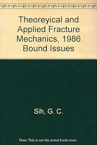 theoreyical and applied fracture mechanics 1986 bound issues 1986th edition g c sih b001944h6y