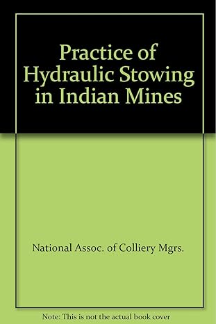 practice of hydraulic stowing in indian mines 1st edition national association of colliery managers b000w7ssle