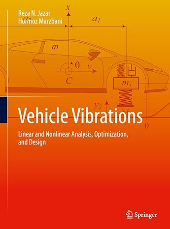 vehicle vibrations linear and nonlinear analysis optimization and design 1st edition reza n jazar ,hormoz