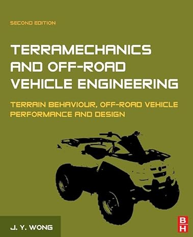 terramechanics and off road vehicle engineering terrain behaviour off road vehicle performance and design 2nd