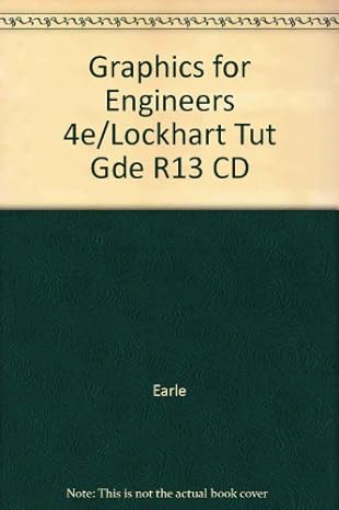 graphics for engineers 4e/lockhart tut gde r13 cd 1st edition earle 0201309017, 978-0201309010