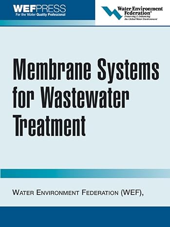 membrane systems for wastewater treatment 1st edition water environment federation 0071464190, 978-0071464192