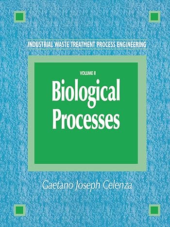 industrial waste treatment process engineering biological processes volume ii 1st edition gaetano celenza