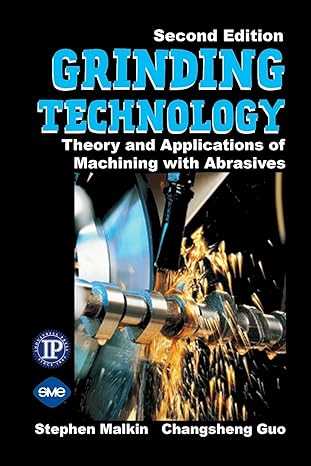 grinding technology the way things can work theory and applications of machining with abrasives 2nd edition