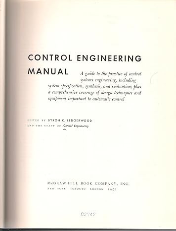control engineering manual a guide to the practice of control systems engineering including system