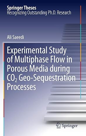 experimental study of multiphase flow in porous media during co2 geo sequestration processes 2012th edition