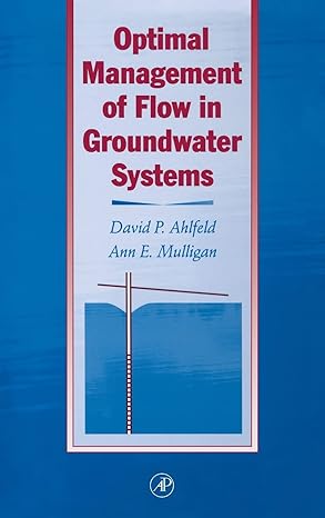 optimal management of flow in groundwater systems an introduction to combining simulation models and
