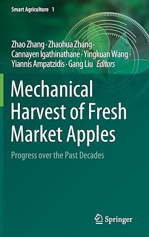 mechanical harvest of fresh market apples progress over the past decades 1st edition zhao zhang ,zhaohua